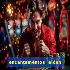 encantamentos elden ring wiki